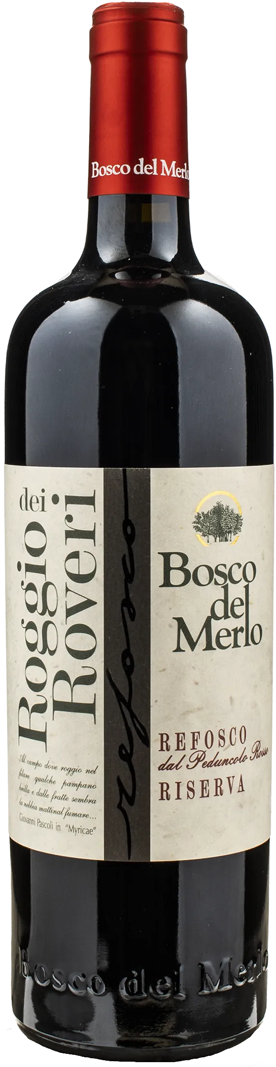 Bosco del Merlo Refosco Roggio dei Roveri Riserva 2020